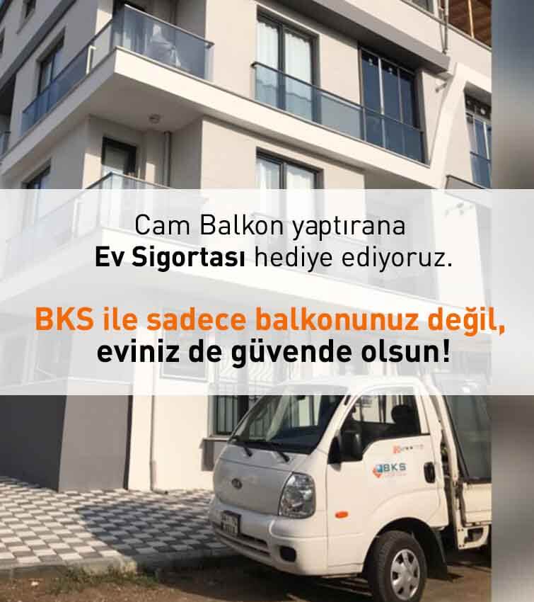 bks cam balkon alana ev sigortası hediye